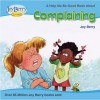 A Book about Complaining - Joy Berry