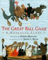 The Great Ball Game: A Muskogee Story - Joseph Bruchac, Susan L. Roth