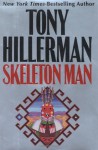 Skeleton Man (Navajo Mysteries, #17) - Tony Hillerman