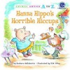 Hanna Hippo's Horrible Hiccups - Barbara deRubertis