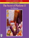 The Secret of Platform 13 (MP3 Book) - Eva Ibbotson, Angela Thorne