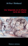 Una temporada en el infierno / Carta del vidente - Arthur Rimbaud