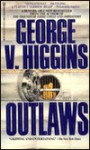 Outlaws - George V. Higgins