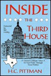 Inside the Third House: A Veteran Lobbyist Takes a 50-Year Frolic Through Texas Politics - Helena Clare Pittman