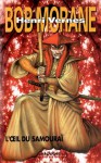 L'oeil du samouraï (Bob Morane #154) - Henri Vernes, Olivier Frot