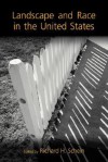 Landscape and Race in the United States - Richard H. Schein