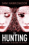 The Hunting - Sam Hawksmoor