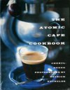 The Atomic Cafe Cookbook - Cheryl Beere, Patrick Reynolds