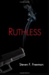 Ruthless - Steven F. Freeman