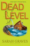 Dead Level - Sarah Graves