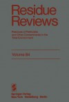 Residue Reviews: Residues of Pesticides and Other Contaminants in the Total Environment - Francis A. Gunther