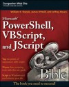 Microsoft Powershell, VBScript and JScript Bible - William R. Stanek, James O'Neill, Jeffrey Rosen