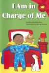 I Am in Charge of Me - Dana Meachen Rau