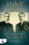 Su hermano Caín - Anne Perry