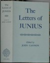 The Letters of Junius - Junius, John Cannon