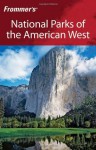 Frommer's National Parks of the American West (Park Guides) - Don Laine, Barbara Laine