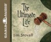 The Ultimate Life - Jim Stovall, Rob Lamont