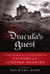 Dracula's Guest: A Connoisseur's Collection of Victorian Vampire Stories - Michael Sims