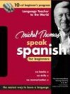 Michel Thomas Speak Spanish for Beginners: 10-CD Beginner's Program - Michel Thomas