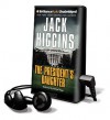 The President's Daughter (Audio) - Jack Higgins, Michael Page