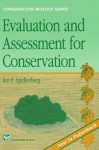 Evaluation and Assessment for Conservation: Ecological Guidelines for Determining Priorities for Nature Conservation - Ian F. Spellerberg