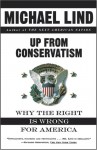 Up from Conservatism - Michael Lind