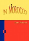 In Morocco - Edith Wharton