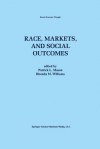 Race, Markets, and Social Outcomes - Patrick L. Mason, Rhonda M Williams