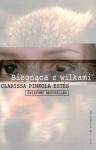 Biegnąca z wilkami - Clarissa Pinkola Estés