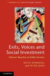 Exits, Voices and Social Investment: Citizens Reaction to Public Services - Keith M. Dowding, Peter John