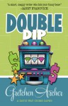 Double Dip (Davis Way Crime Caper #2) - Gretchen Archer