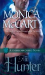 The Hunter: A Highland Guard Novel - Monica McCarty