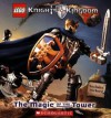 LEGO Knights' Kingdom: The Magic of the Tower - Michael Anthony Steele