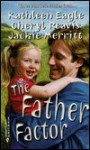 Father Factor (By Request) (Harlequin by Request) - Kathleen Eagle, Cheryl Reavis, Jackie Merritt