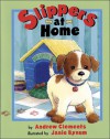 Slippers At Home - Andrew Clements, Janie Bynum