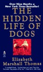 The Hidden Life Of Dogs - Elizabeth Marshall Thomas