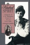 Kindred Spirit: A Biography of L. M. Montgomery, Creator of Anne of Green Gables - Catherine M. Andronik