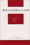 The Reformation: Roots and Ramifications - Heiko Augustinus Oberman