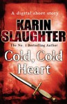 Cold Cold Heart (Short Story) - Karin Slaughter