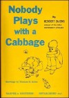 Nobody Plays with a Cabbage - Meindert DeJong, Tom Allen