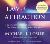 Law of Attraction: The Science of Attracting More of What You Want and Less of What You Don't (Audio) - Michael J. Losier