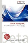 Road Train (Film) - VDM Publishing, Mariam T. Tennoe, Susan F. Henssonow