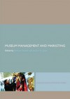 Museum Management and Marketing - Richard Sandell, Robert R. Janes