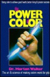 The Power of Color - Morton Walker