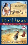Renegade Raiders (The Trailsman, #289) - Jon Sharpe