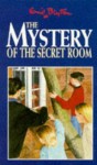 The Mystery of the Secret Room - Enid Blyton