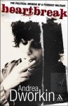 Heartbreak: The Political Memoir of a Feminist Militant - Andrea Dworkin