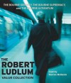 The Robert Ludlum Value Collection: The Bourne Identity, The Bourne Supremacy, The Bourne Ultimatum (Audio) - Robert Ludlum, Darren Mcgavin