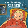 I'm Feeling Scared. by Lisa Regan - Lisa Regan