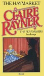 The Haymarket (Book 2 of the Performers) - Claire Rayner